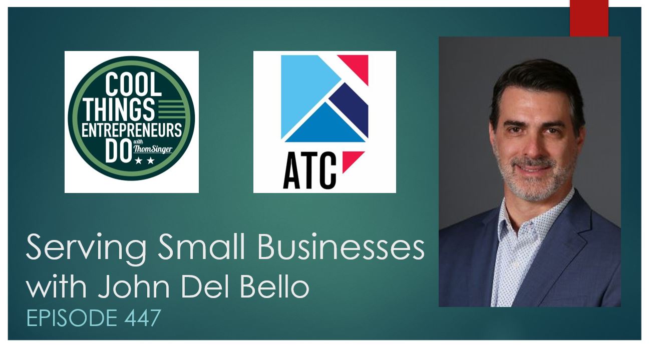 Cool Things Entrepreneurs Do Podcast Episode 3: “Serving Small Businesses”