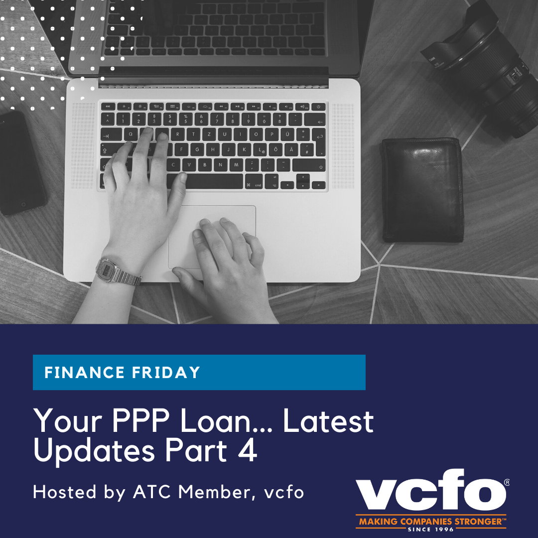 Your PPP Loan – Latest Updates Part 4