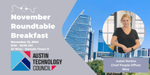 Austin Tech Council November Breakfast - At Wise.  Nov 13th.