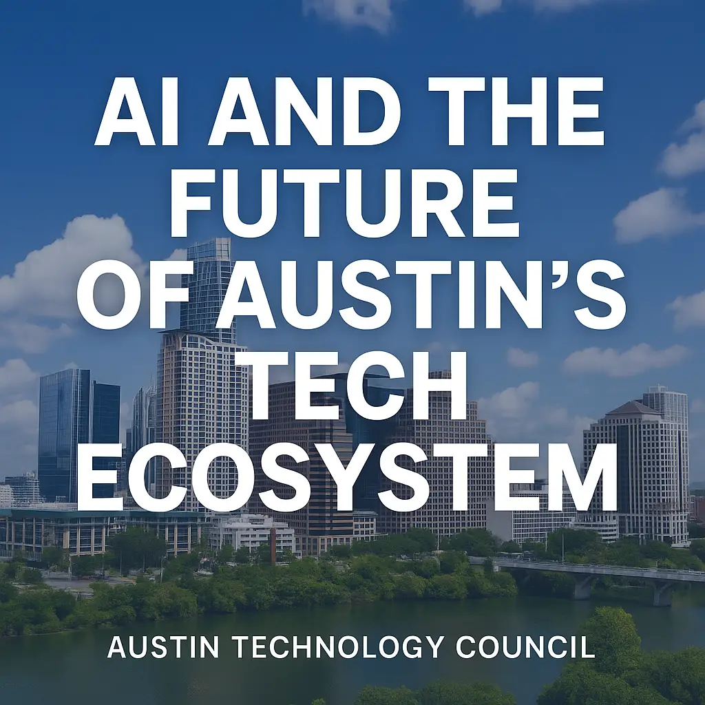 AI and Austin, Texas. Austin is a leader in AI and will continue to be that for the future.
