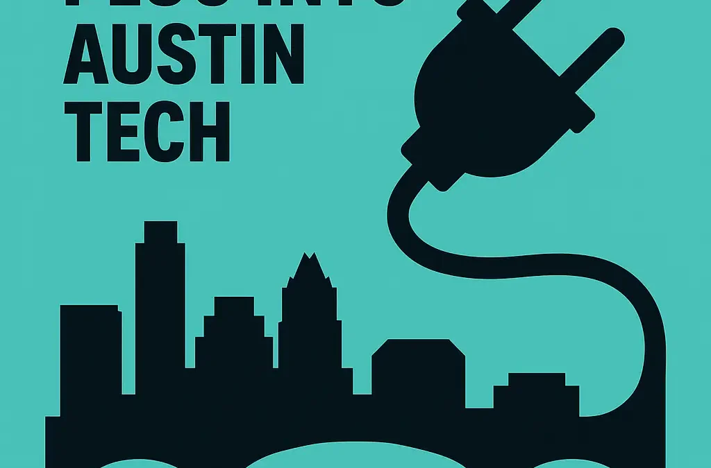 How to Plug Into Austin Tech in 30 Days