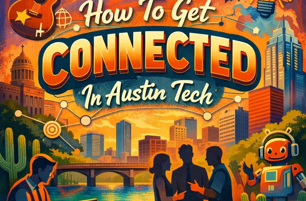 How To Get Connected In Austin Tech