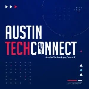 Top Austin Podcast - Austin Tech Connect